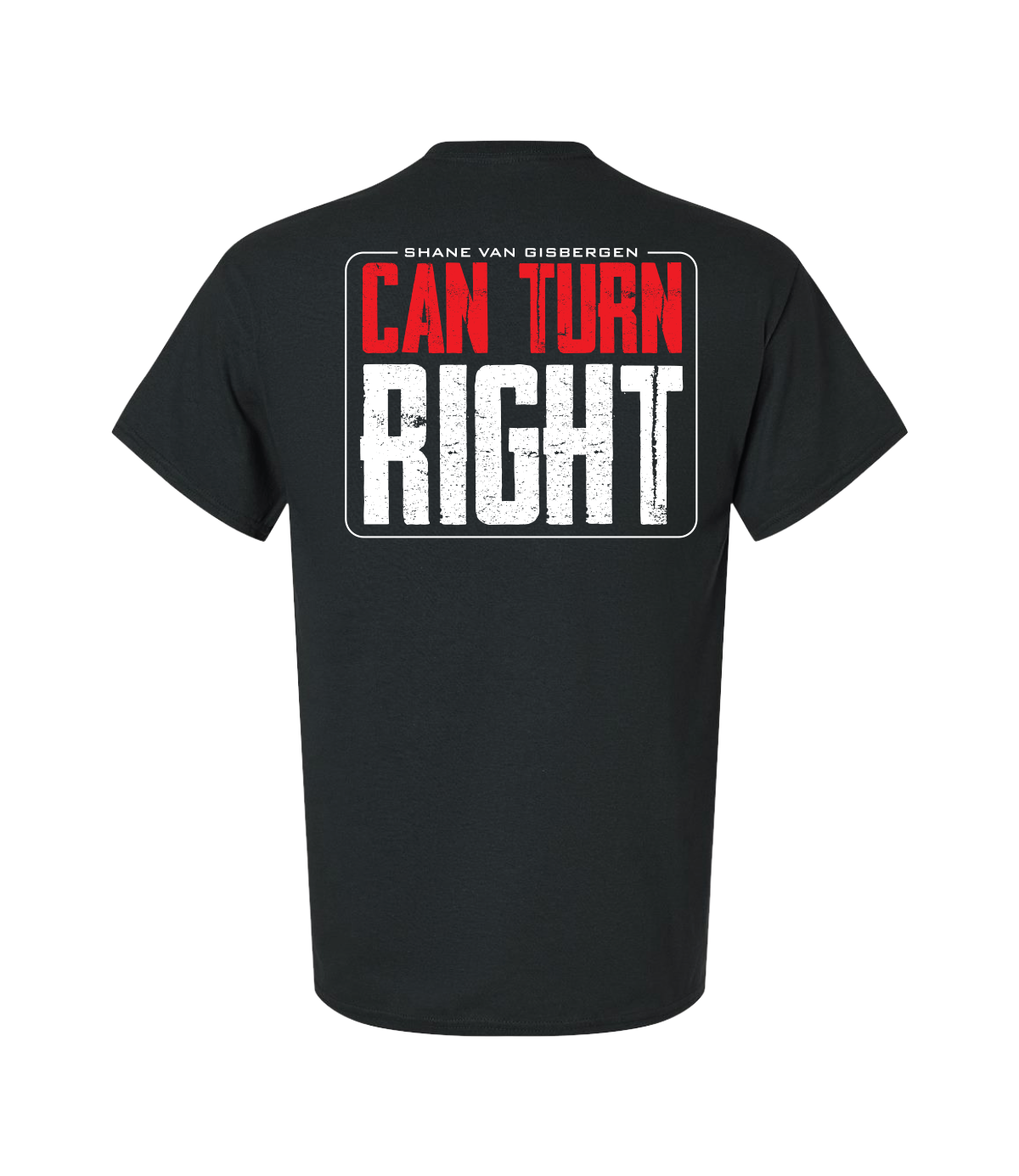 Shane van Gisbergen #97 Can Turn Right T-Shirt